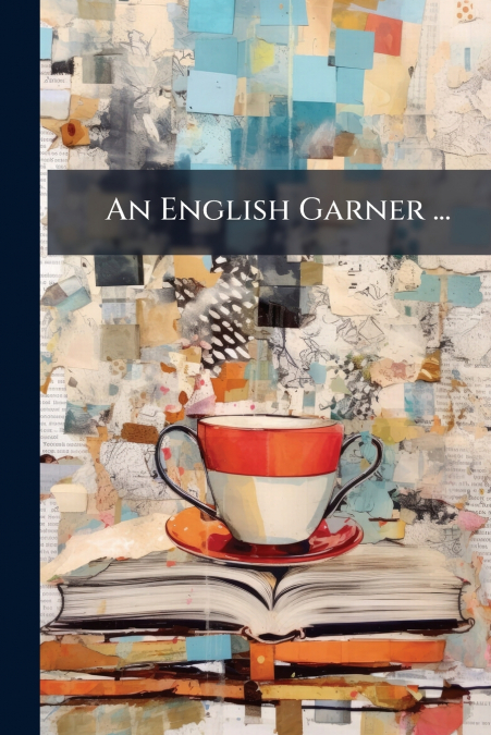 An English Garner ...