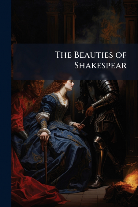 The Beauties of Shakespear