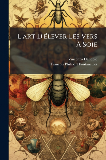 L’art D’élever Les Vers À Soie