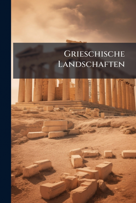 Grieschische Landschaften