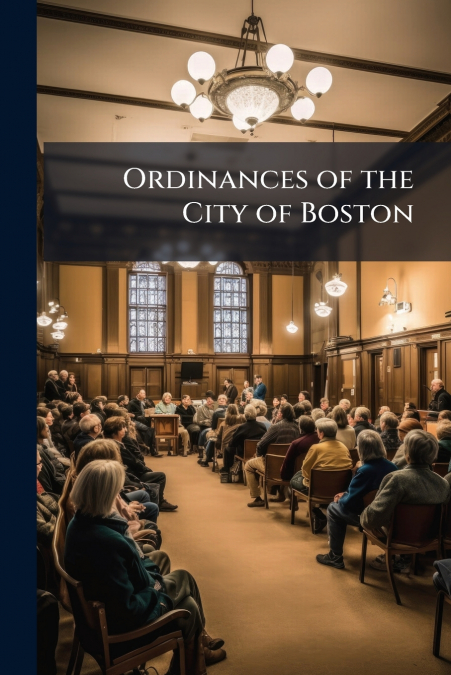 Ordinances of the City of Boston