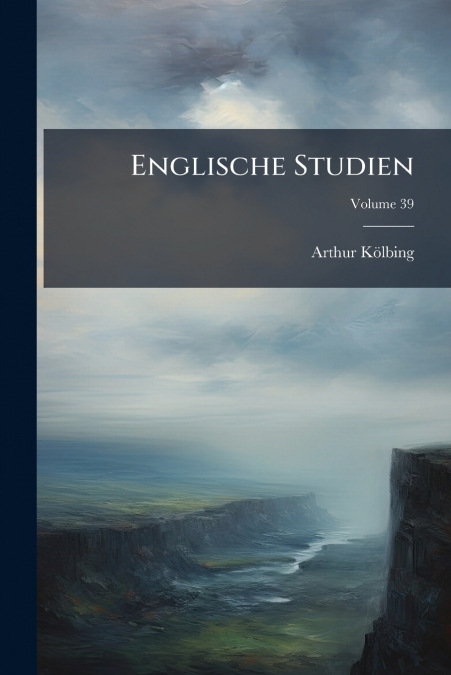 Englische Studien; Volume 39