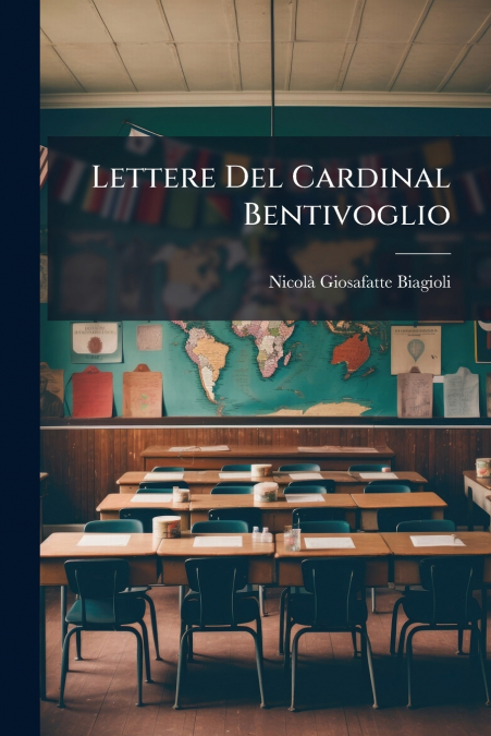 Lettere Del Cardinal Bentivoglio