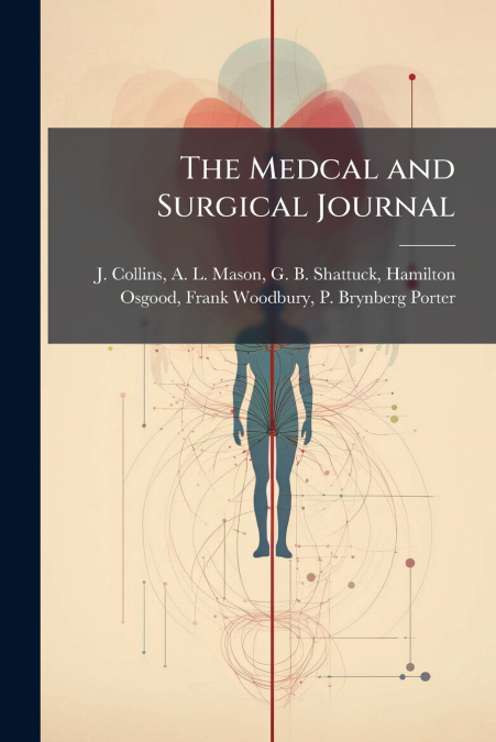 The Medcal and Surgical Journal