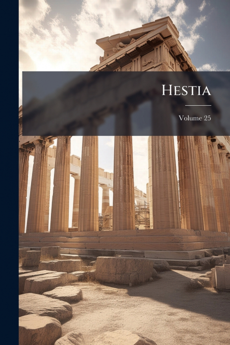 Hestia; Volume 25