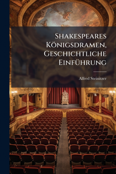 Shakespeares Königsdramen, Geschichtliche Einführung