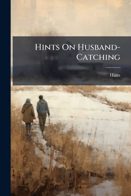 Hints On Husband-Catching
