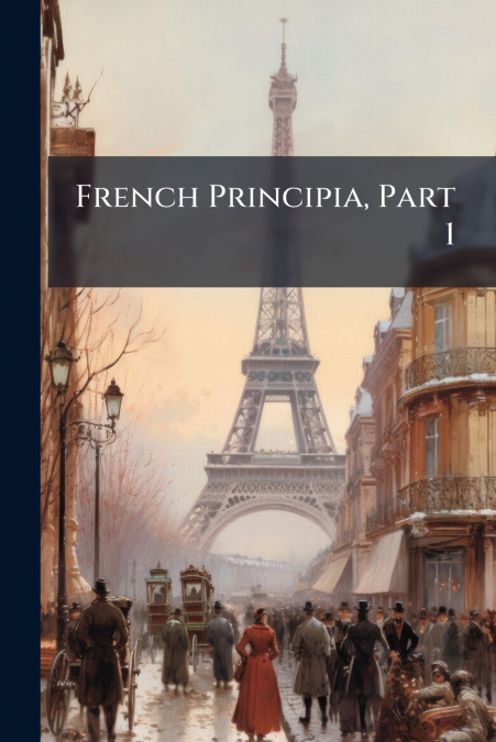 French Principia, Part 1