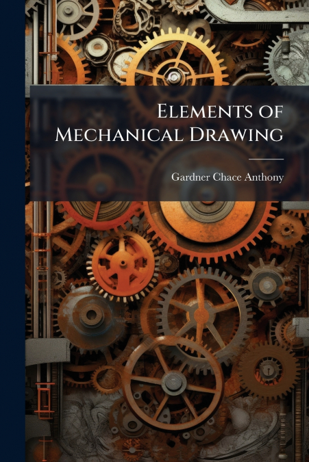 Elements of Mechanical Drawing