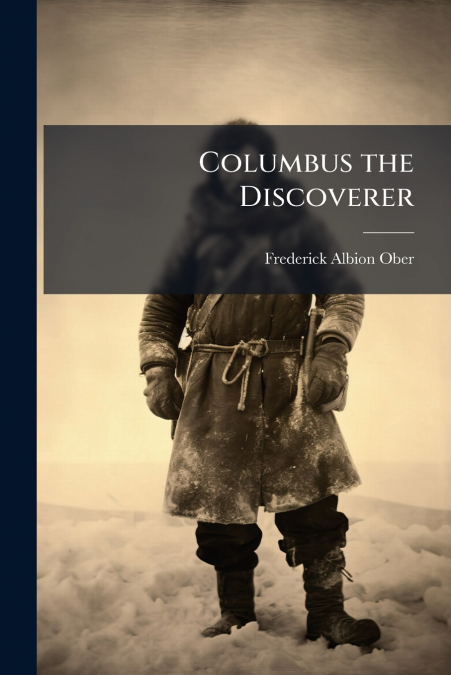 Columbus the Discoverer