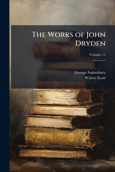 The Works of John Dryden