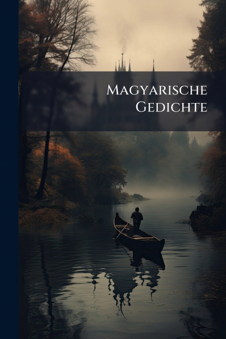 Magyarische Gedichte
