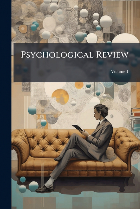 Psychological Review; Volume 1