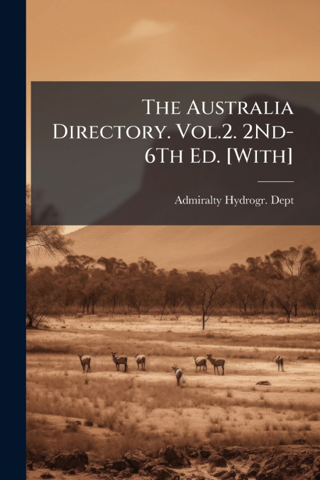 The Australia Directory. Vol.2. 2Nd-6Th Ed. [With]
