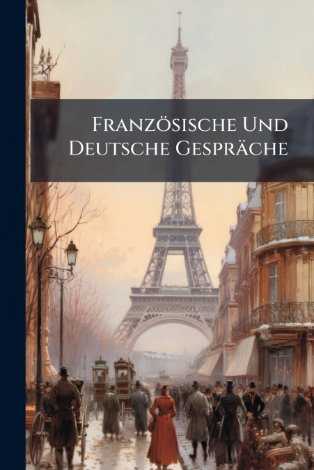 Französische Und Deutsche Gespräche