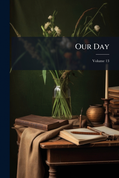 Our Day; Volume 13