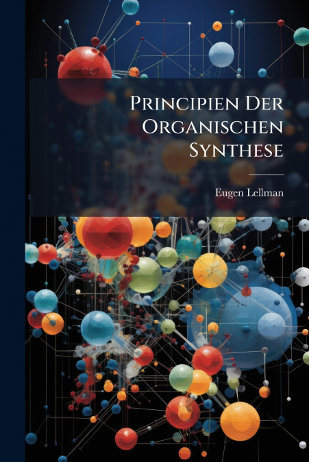 Principien Der Organischen Synthese