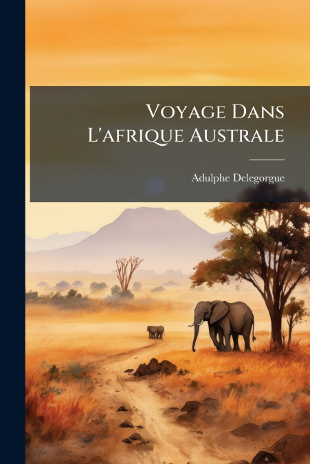 Voyage Dans L’afrique Australe