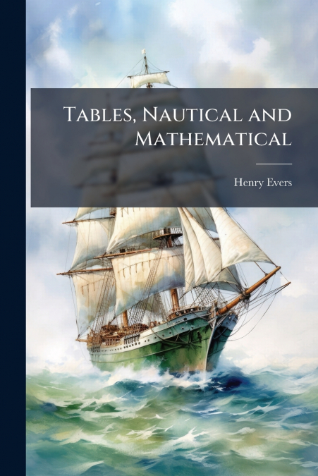 Tables, Nautical and Mathematical