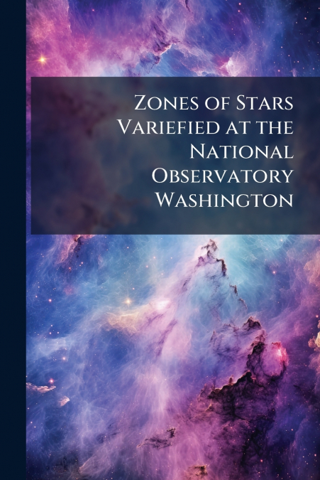 Zones of Stars Variefied at the National Observatory Washington