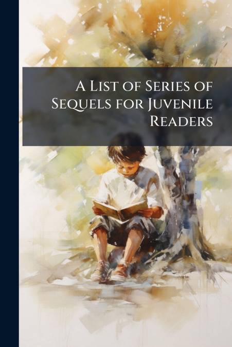 A List of Series of Sequels for Juvenile Readers