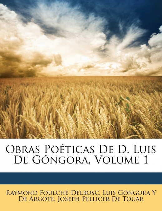 Obras Poéticas De D. Luis De Góngora, Volume 1