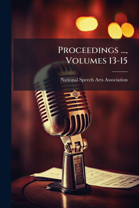 Proceedings ..., Volumes 13-15
