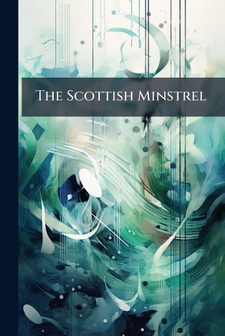 The Scottish Minstrel