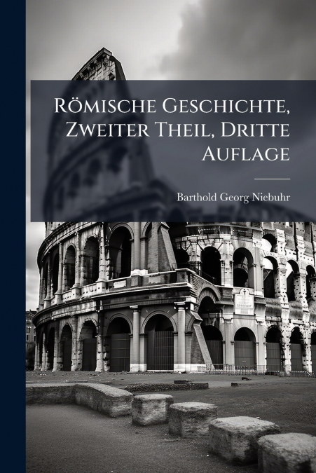 Römische Geschichte, Zweiter Theil, Dritte Auflage