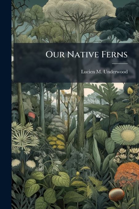 Our Native Ferns