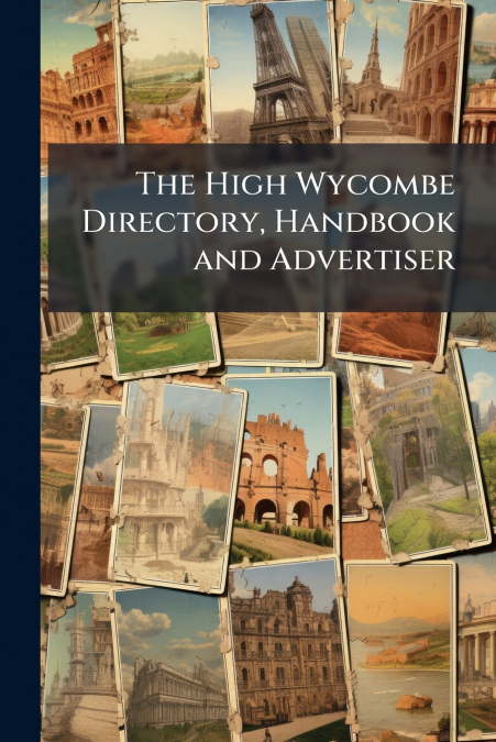 The High Wycombe Directory, Handbook and Advertiser