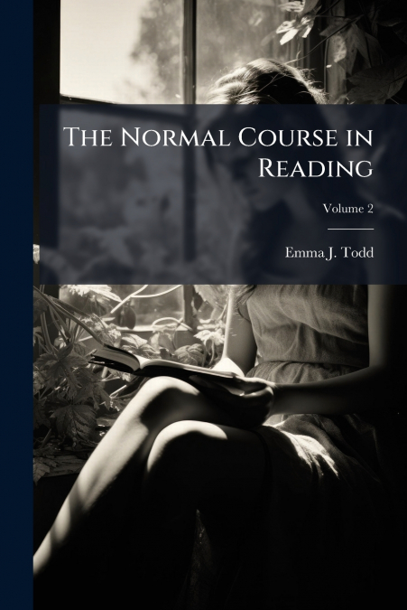 The Normal Course in Reading; Volume 2