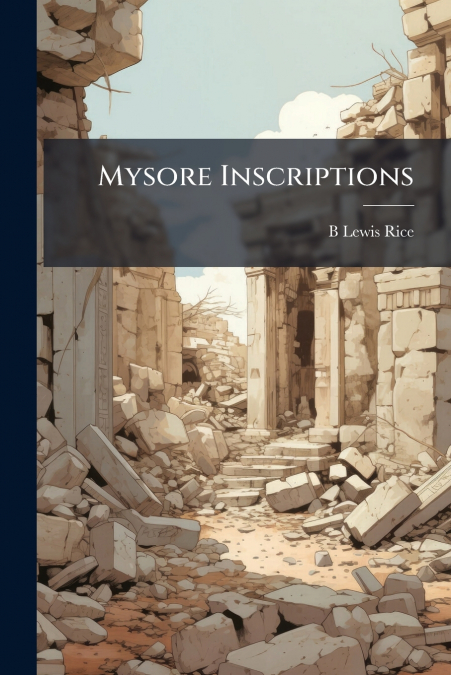 Mysore Inscriptions