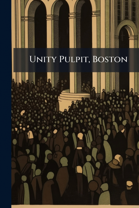 Unity Pulpit, Boston