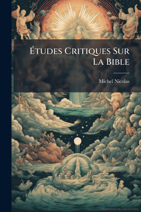 Études Critiques Sur La Bible