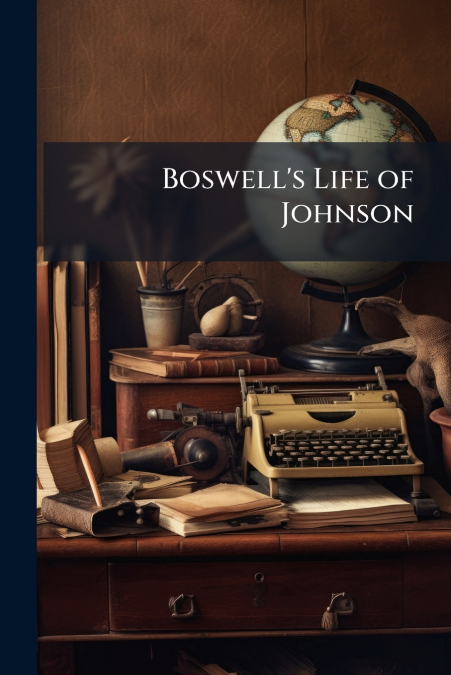 Boswell’s Life of Johnson