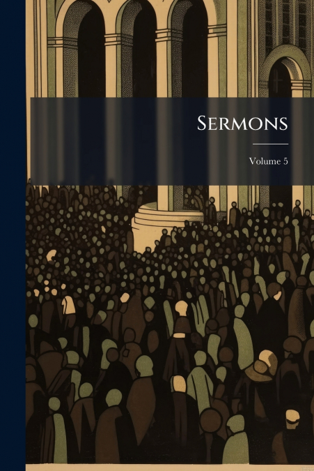 Sermons; Volume 5