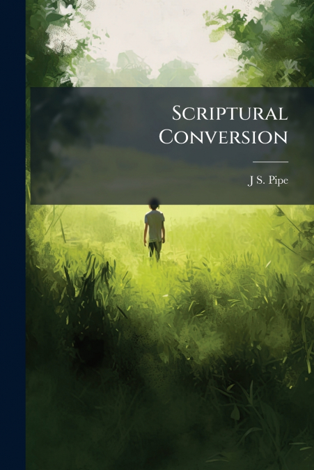 Scriptural Conversion