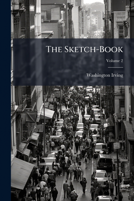 The Sketch-Book; Volume 2
