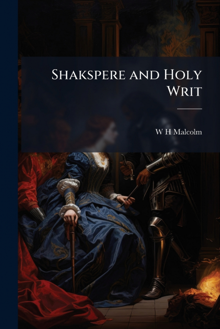 Shakspere and Holy Writ