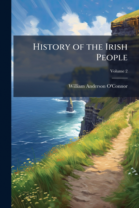 History of the Irish People; Volume 2