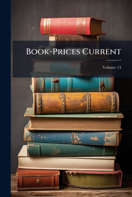 Book-Prices Current; Volume 14