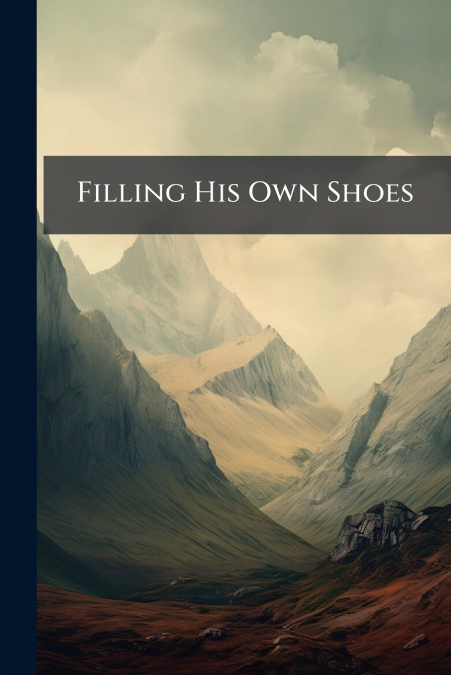 Filling His Own Shoes