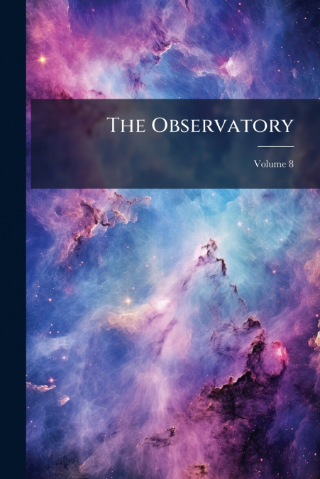 The Observatory; Volume 8
