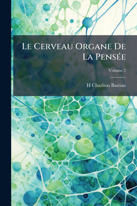 Le Cerveau Organe De La Pensée