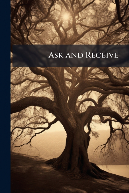 Ask and Receive