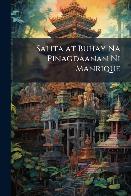 Salita at Buhay Na Pinagdaanan Ni Manrique