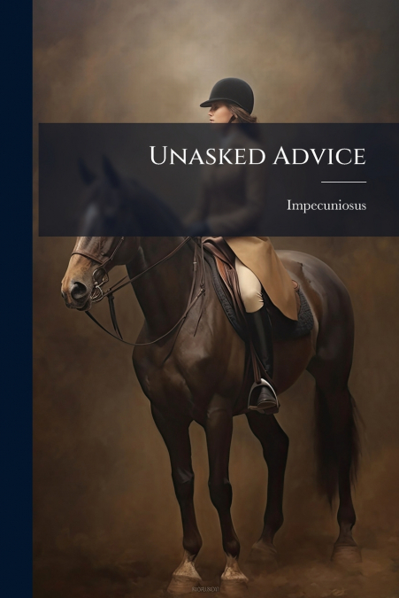 Unasked Advice