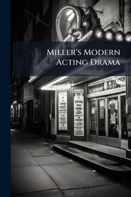Miller’s Modern Acting Drama