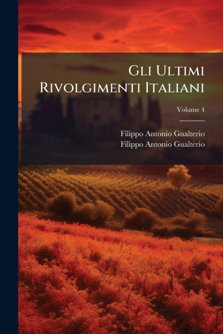 Gli Ultimi Rivolgimenti Italiani